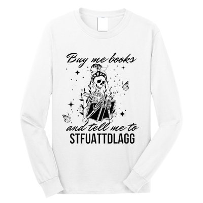 Buy Me Books And Tell Me To Stfuattdlagg Long Sleeve Shirt