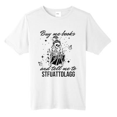 Buy Me Books And Tell Me To Stfuattdlagg Tall Fusion ChromaSoft Performance T-Shirt