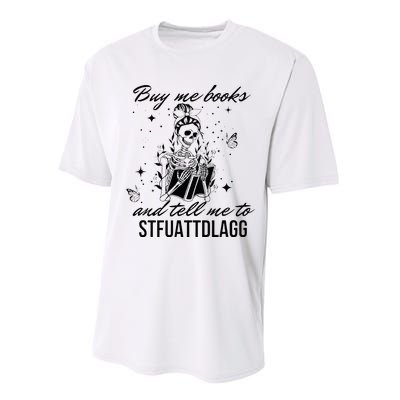 Buy Me Books And Tell Me To Stfuattdlagg Performance Sprint T-Shirt