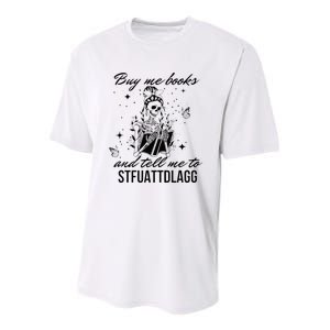 Buy Me Books And Tell Me To Stfuattdlagg Youth Performance Sprint T-Shirt