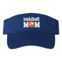 Basketball Mom Basketball Mother Of A Basketball Player Meaningful Gift Valucap Bio-Washed Visor