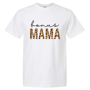 Bonus Mama Bonus Mom Stepmom Leopard Print MotherS Day Gift Garment-Dyed Heavyweight T-Shirt