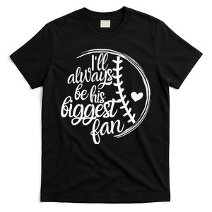 Baseball Mom, Baseball Gift I'll Always Be Biggest Fan T-Shirt