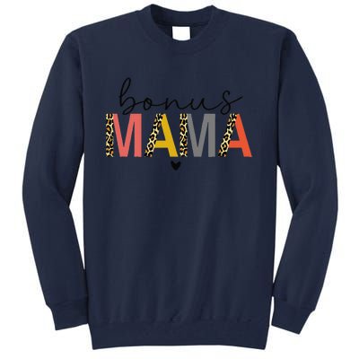 Bonus Mama Bonus Mom Stepmom Step Mama Mother's Day Present Tall Sweatshirt