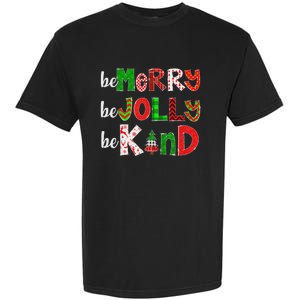 Be Merry Be Jolly Be Kind Merry Christmas Teacher Xmas Pjs Garment-Dyed Heavyweight T-Shirt