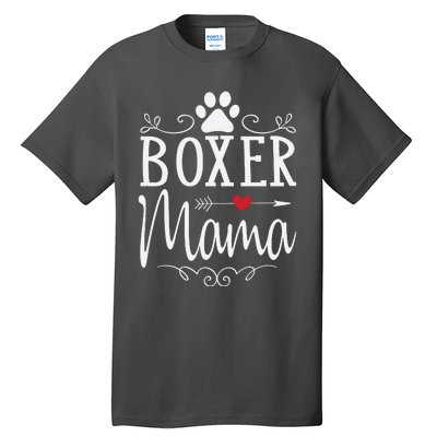 Boxer Mama Boxer Dog Gift For Boxer Lover Tall T-Shirt