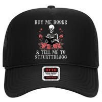 Buy Me Books And Tell Me To Stfuattdlagg Funny Skeleton High Crown Mesh Back Trucker Hat