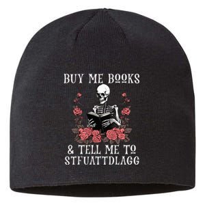 Buy Me Books And Tell Me To Stfuattdlagg Funny Skeleton Sustainable Beanie