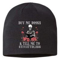 Buy Me Books And Tell Me To Stfuattdlagg Funny Skeleton Sustainable Beanie