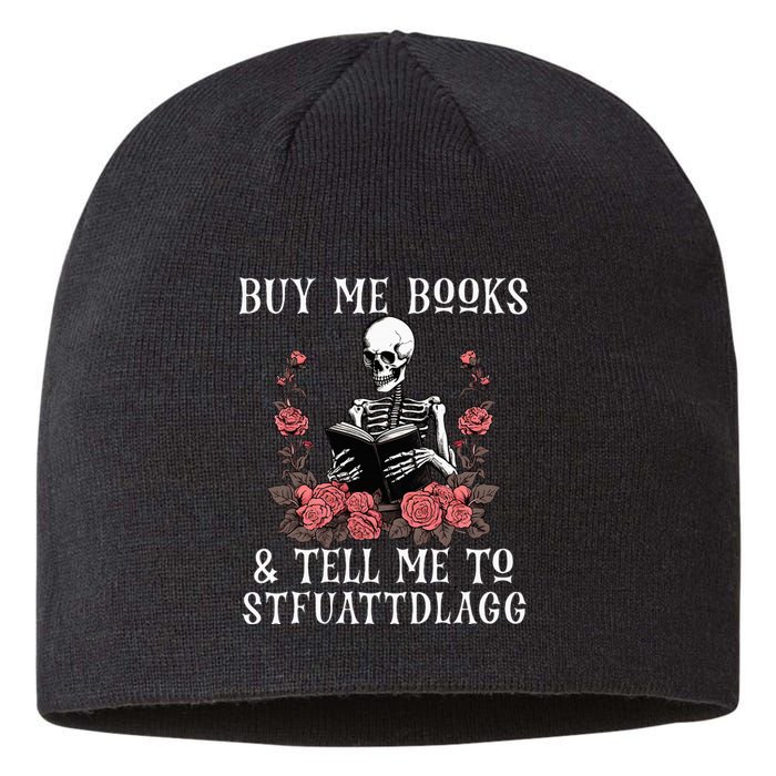 Buy Me Books And Tell Me To Stfuattdlagg Funny Skeleton Sustainable Beanie