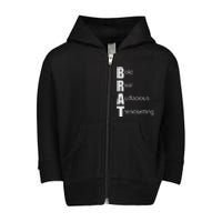 Brat Meaning. Bold Real Audacious Trendsetting. Toddler Zip Fleece Hoodie