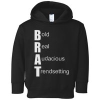 Brat Meaning. Bold Real Audacious Trendsetting. Toddler Hoodie