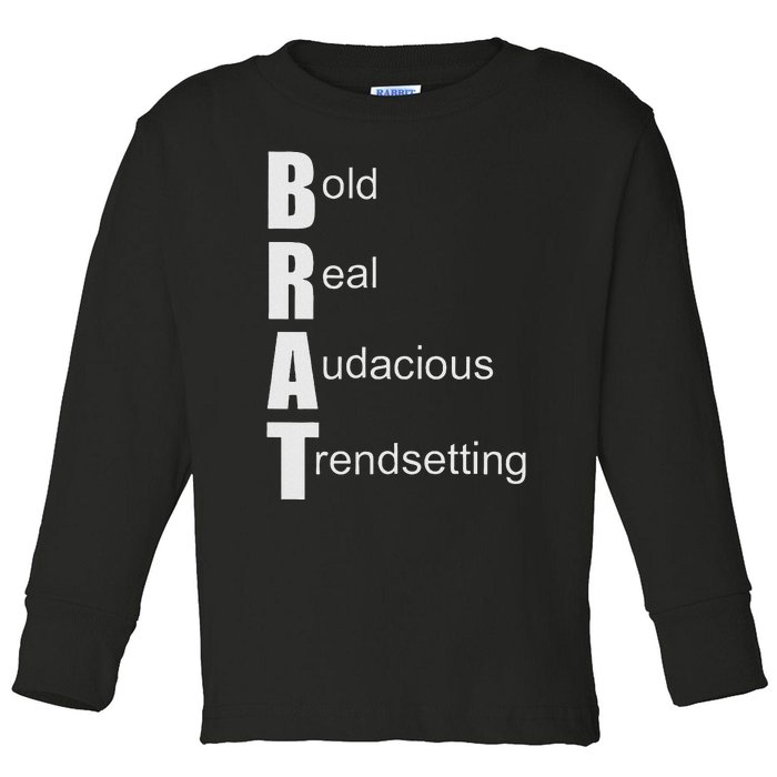 Brat Meaning. Bold Real Audacious Trendsetting. Toddler Long Sleeve Shirt