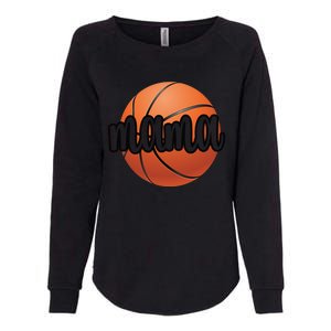 Basketball Mama Basketball Mom Of A Basketball Player Cool Gift Womens California Wash Sweatshirt