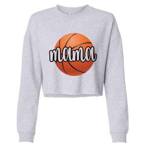 Basketball Mama Basketball Mom Of A Basketball Player Cool Gift Cropped Pullover Crew