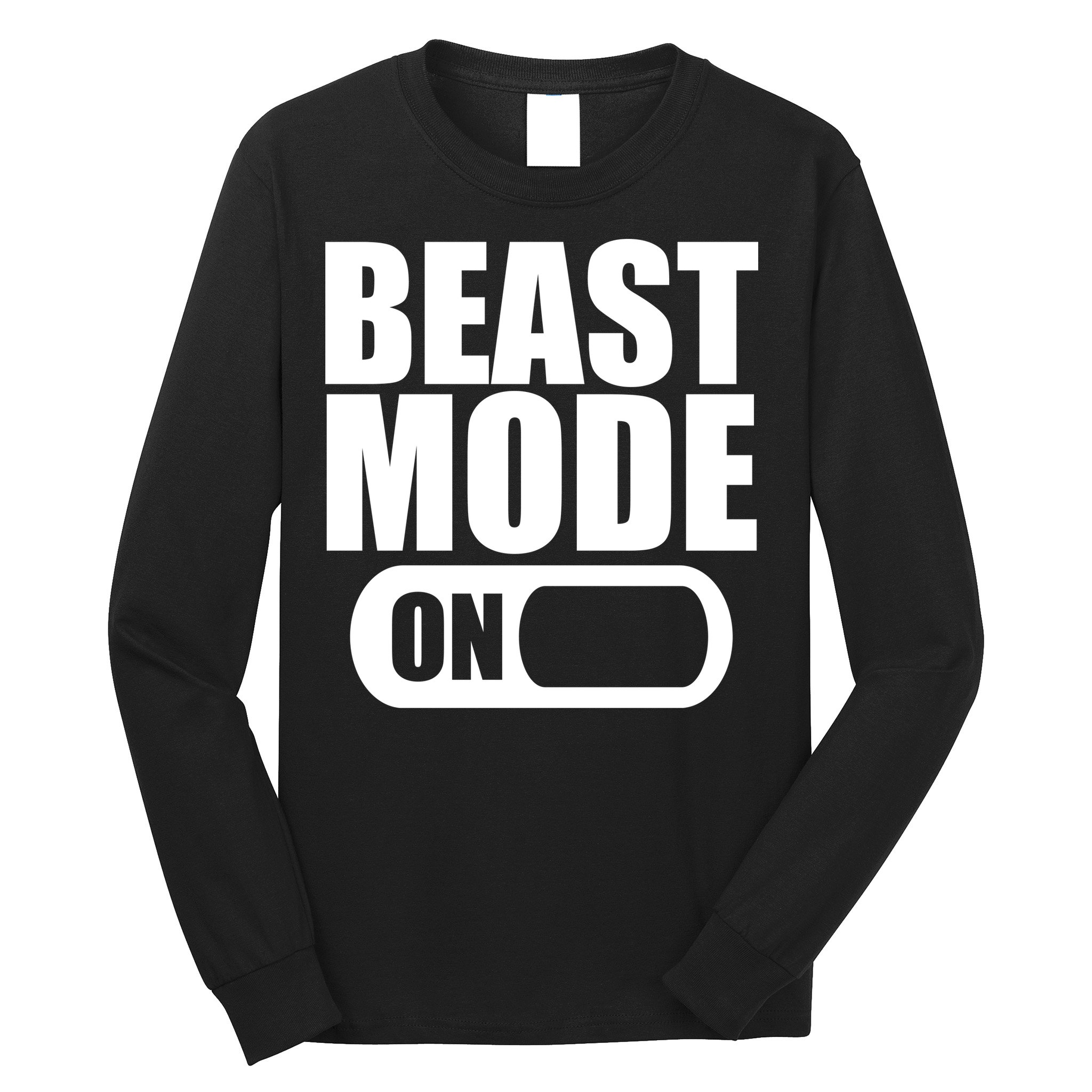 Beast Mode Long Sleeve Shirt
