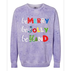 Be Merry Be Jolly Be Kind Christmas Tree Family Christmas Colorblast Crewneck Sweatshirt