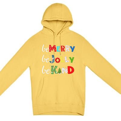 Be Merry Be Jolly Be Kind Christmas Tree Family Christmas Premium Pullover Hoodie