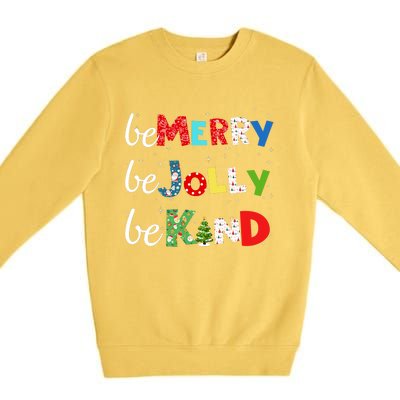 Be Merry Be Jolly Be Kind Christmas Tree Family Christmas Premium Crewneck Sweatshirt