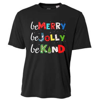 Be Merry Be Jolly Be Kind Christmas Tree Family Christmas Cooling Performance Crew T-Shirt