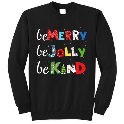 Be Merry Be Jolly Be Kind Christmas Tree Family Christmas Sweatshirt