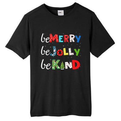 Be Merry Be Jolly Be Kind Christmas Tree Family Christmas Tall Fusion ChromaSoft Performance T-Shirt