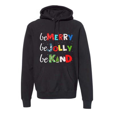 Be Merry Be Jolly Be Kind Christmas Tree Family Christmas Premium Hoodie