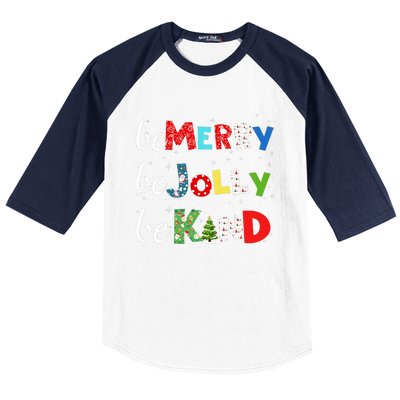 Be Merry Be Jolly Be Kind Christmas Tree Family Christmas Baseball Sleeve Shirt