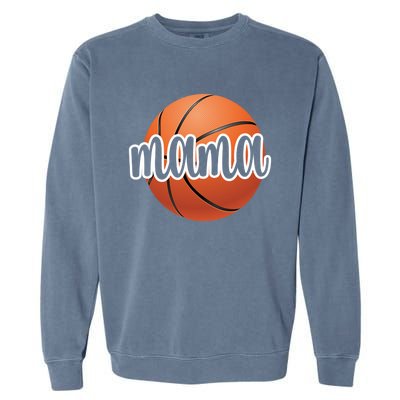 Basketball Mama Basketball Mom Of A Basketball Player Gift Garment-Dyed Sweatshirt