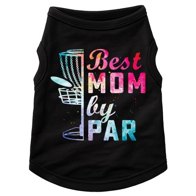 Best Mom By Par Disc Golf Frisbee Golfer Cool Doggie Tank