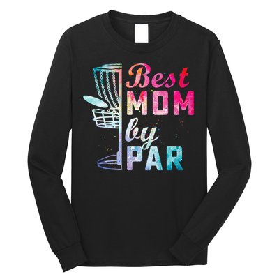 Best Mom By Par Disc Golf Frisbee Golfer Cool Long Sleeve Shirt