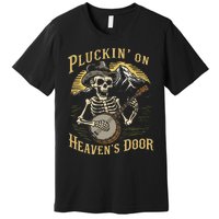 Bluegrass Music Banjo Skeleton Pluckin On Heavens Door Premium T-Shirt