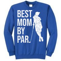 Best Mom By Par Funny Golfing Mom Loves Golf Mother's Day Gift Sweatshirt