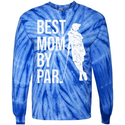 Best Mom By Par Funny Golfing Mom Loves Golf Mother's Day Gift Tie-Dye Long Sleeve Shirt