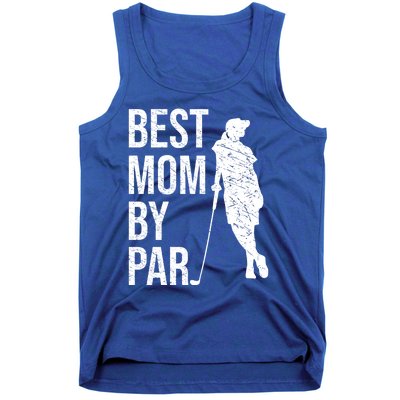 Best Mom By Par Funny Golfing Mom Loves Golf Mother's Day Gift Tank Top