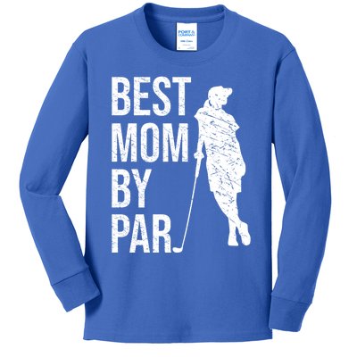 Best Mom By Par Funny Golfing Mom Loves Golf Mother's Day Gift Kids Long Sleeve Shirt