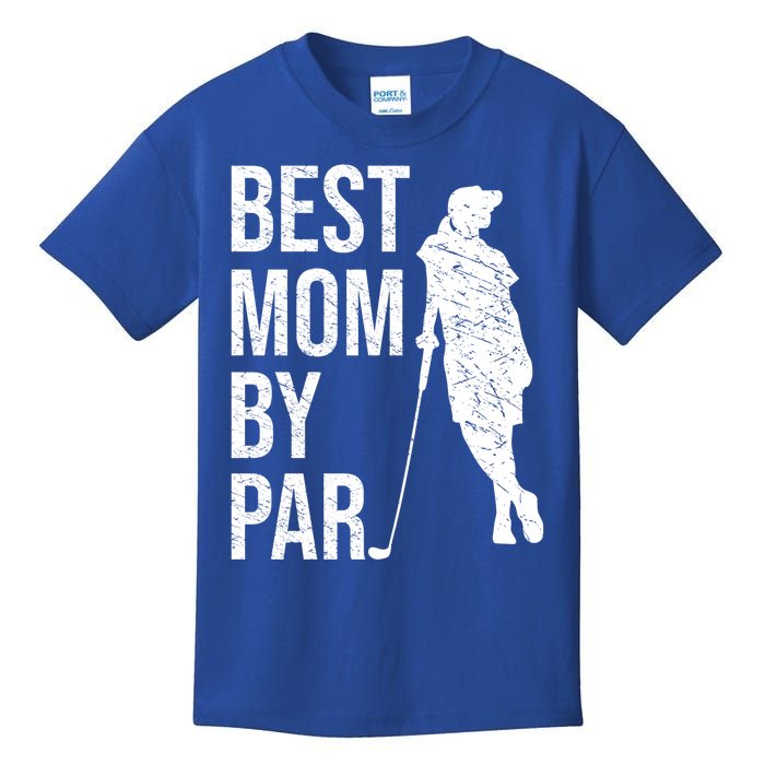 Best Mom By Par Funny Golfing Mom Loves Golf Mother's Day Gift Kids T-Shirt