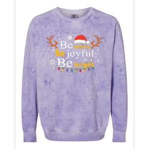 Be Merry Be Joyful Be Bright Colorblast Crewneck Sweatshirt