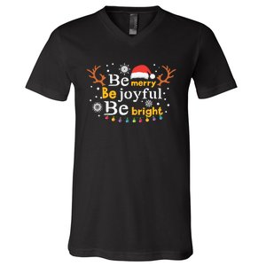 Be Merry Be Joyful Be Bright V-Neck T-Shirt