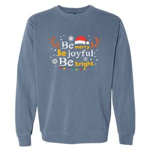 Be Merry Be Joyful Be Bright Garment-Dyed Sweatshirt