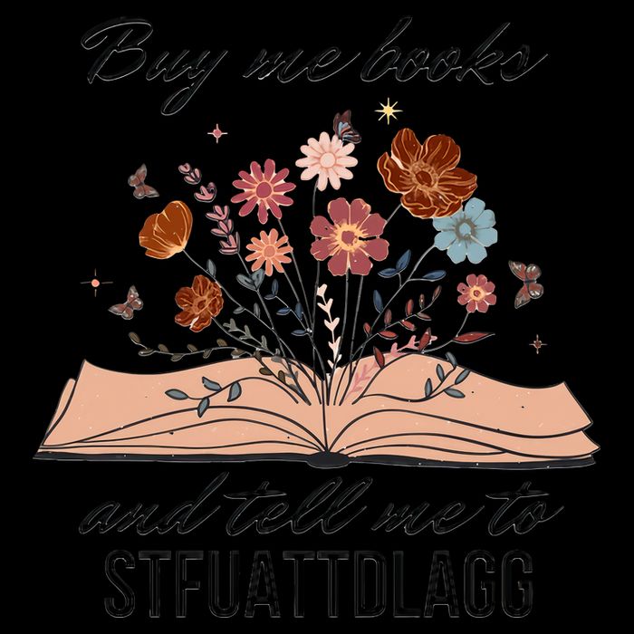 Buy Me Books And Tell Me To Stfuattdlagg Bookish Gift Smut Reader Spicy Book 16 in Basic Backpack