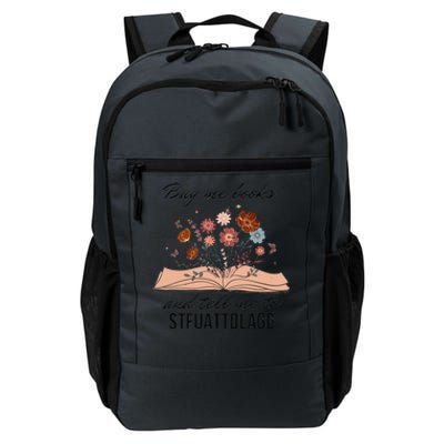 Buy Me Books And Tell Me To Stfuattdlagg Bookish Gift Smut Reader Spicy Book Daily Commute Backpack