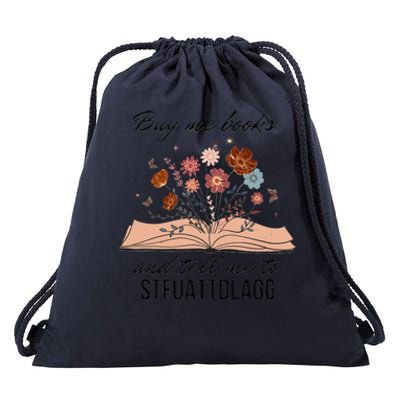 Buy Me Books And Tell Me To Stfuattdlagg Bookish Gift Smut Reader Spicy Book Drawstring Bag