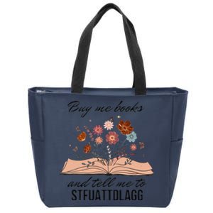 Buy Me Books And Tell Me To Stfuattdlagg Bookish Gift Smut Reader Spicy Book Zip Tote Bag