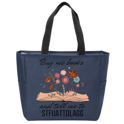 Buy Me Books And Tell Me To Stfuattdlagg Bookish Gift Smut Reader Spicy Book Zip Tote Bag