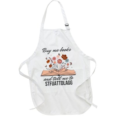 Buy Me Books And Tell Me To Stfuattdlagg Bookish Gift Smut Reader Spicy Book Apron