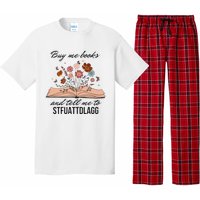 Buy Me Books And Tell Me To Stfuattdlagg Bookish Gift Smut Reader Spicy Book Pajama Set