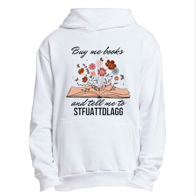 Buy Me Books And Tell Me To Stfuattdlagg Bookish Gift Smut Reader Spicy Book Urban Pullover Hoodie