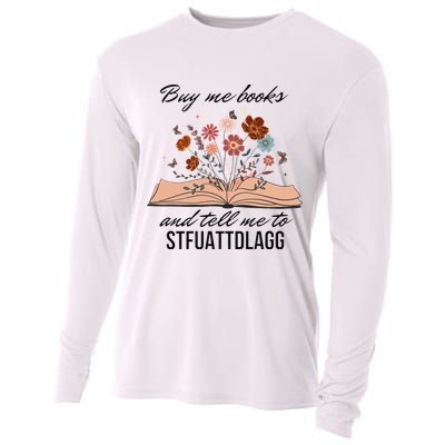 Buy Me Books And Tell Me To Stfuattdlagg Bookish Gift Smut Reader Spicy Book Cooling Performance Long Sleeve Crew