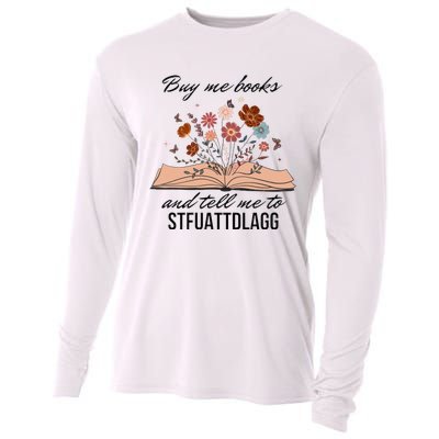 Buy Me Books And Tell Me To Stfuattdlagg Bookish Gift Smut Reader Spicy Book Cooling Performance Long Sleeve Crew